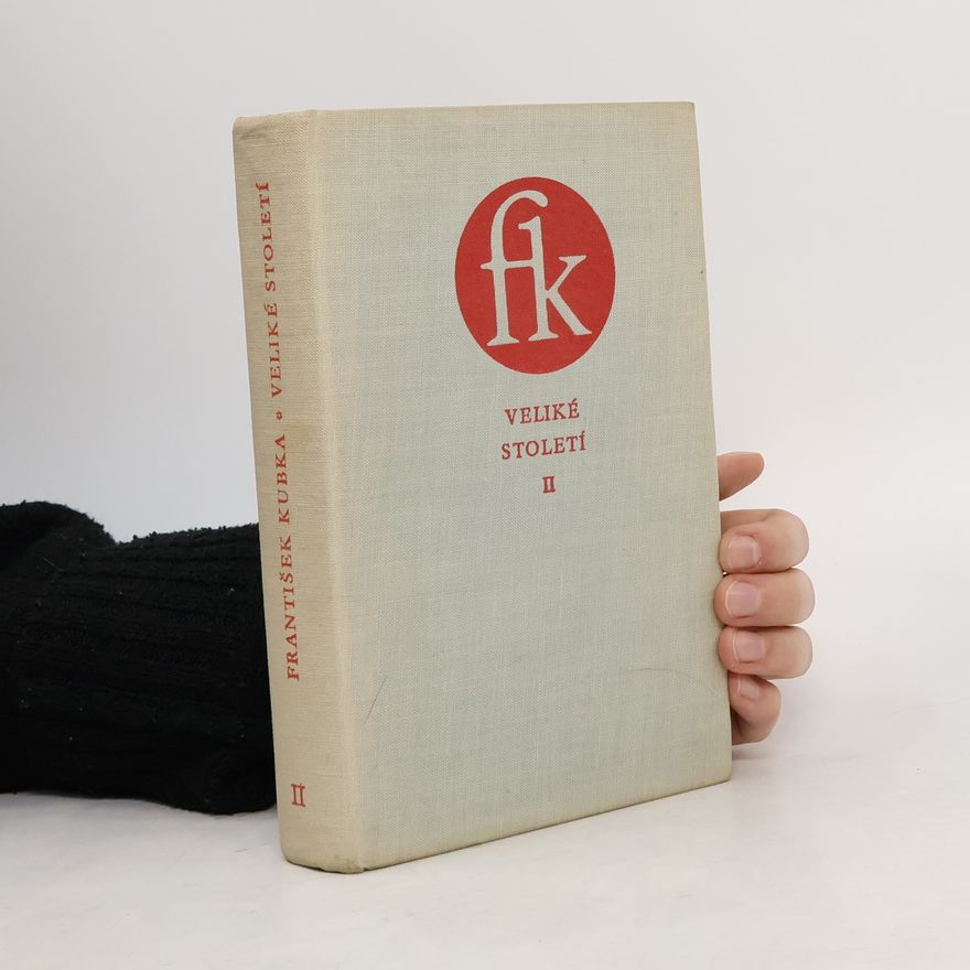 František Kubka Veliké století V.