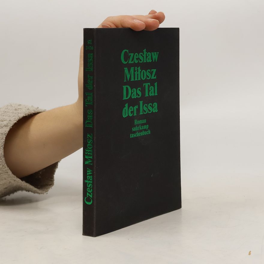 Czesław Miłosz Das Tal der Issa