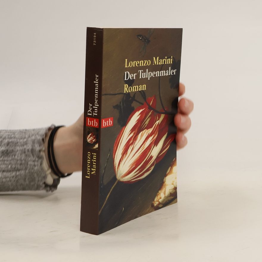 Lorenzo Marini Der Tulpenmaler