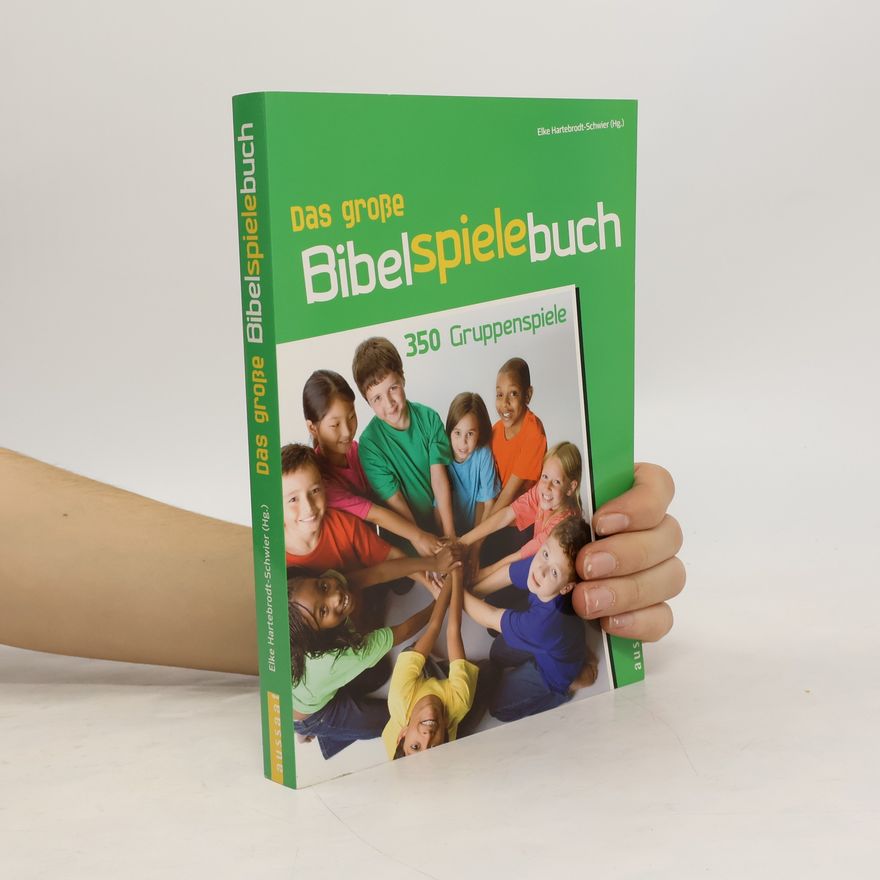 Elke Hartebrodt-Schwier Das große Bibelspielebuch