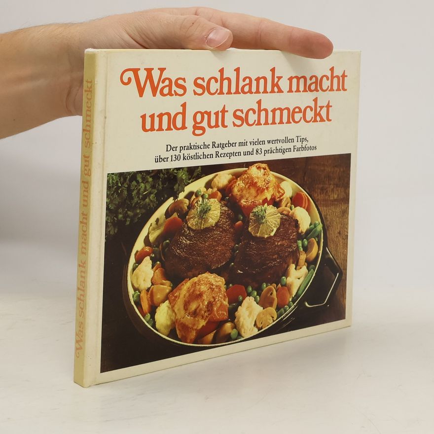 Autorenkollektiv Was schlank macht und gut schmeckt