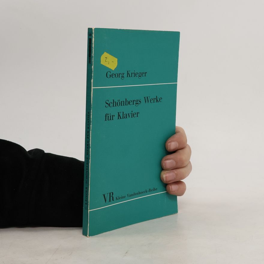 Georg Krieger Schönbergs Werke für Klavier
