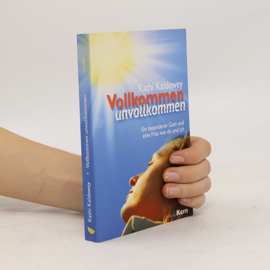 Kathi Kaldewey Vollkommen unvollkommen