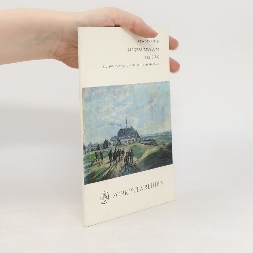 Collectif d'auteurs Stadt- und Bergbaumuseum Freiberg. Schriftenreihe 5