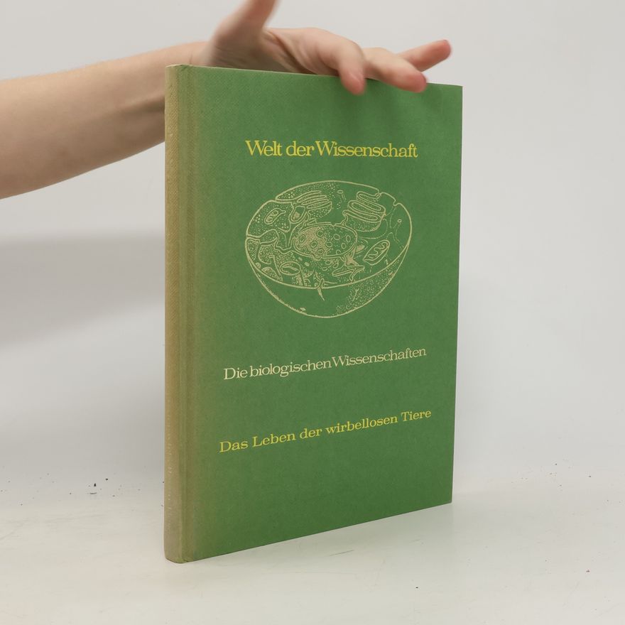 Michael Gabb Welt der Wissenschaft. Das Leben der wirbellosen Tiere