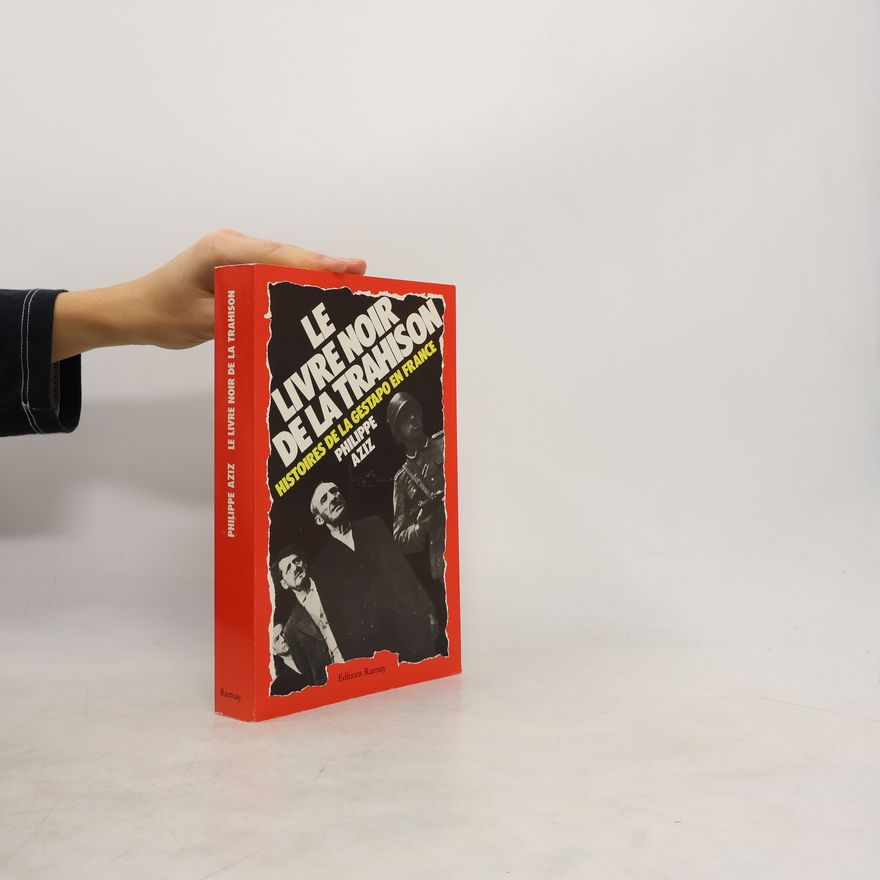 Philippe Aziz Le livre noir de la trahison