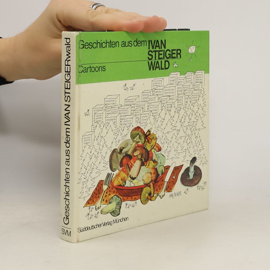 Ivan Steiger Geschichten aus dem Ivan-Steiger-Wald