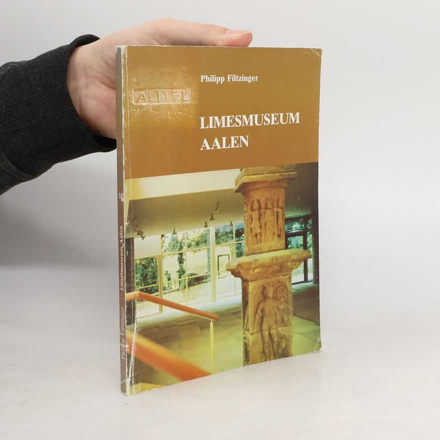 Philipp Filtzinger Limesmuseum Aalen