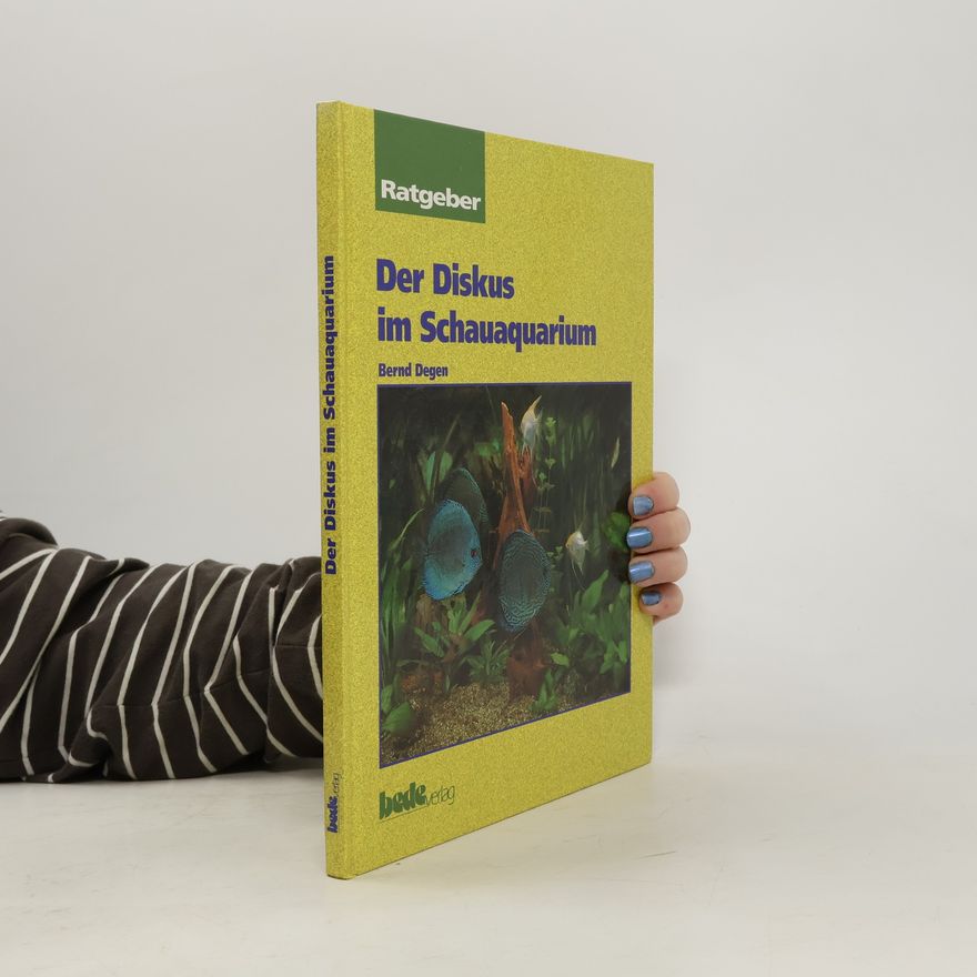 Bernd Degen Der Diskus im Schauaquarium