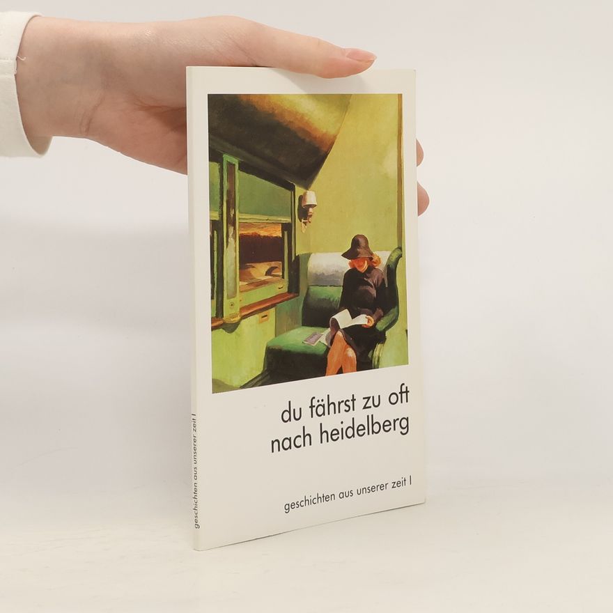 Autorenkollektiv Du fährst zu oft nach Heidelberg