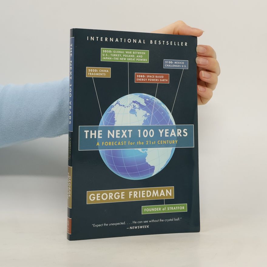 George Friedman The next 100 years