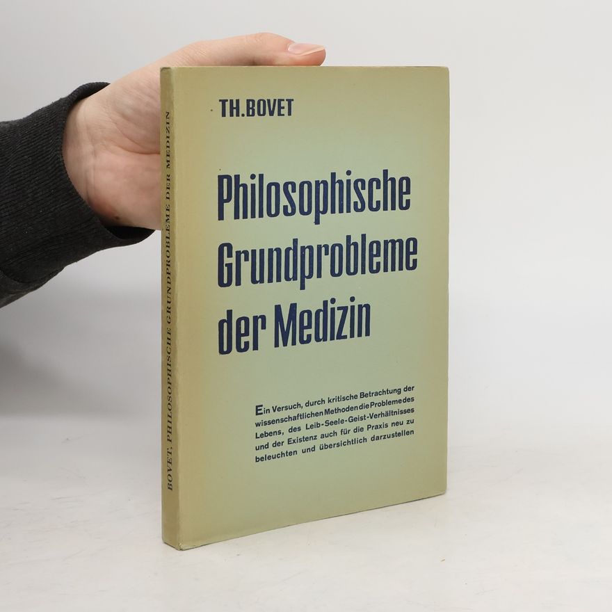 Theodor Bovet Philosophische Grundprobleme der Medizin
