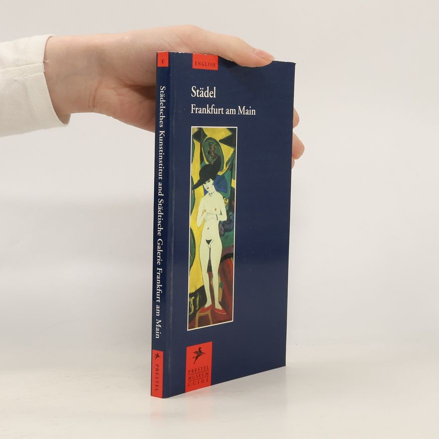 Bodo Brinkmann Städelsches Kunstinstitut and Städtische Galerie Frankfurt/M.