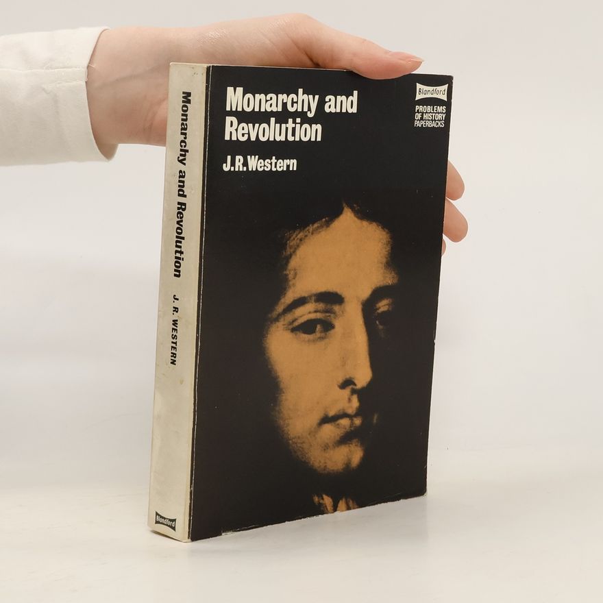 John R. Western Monarchy and Revolution