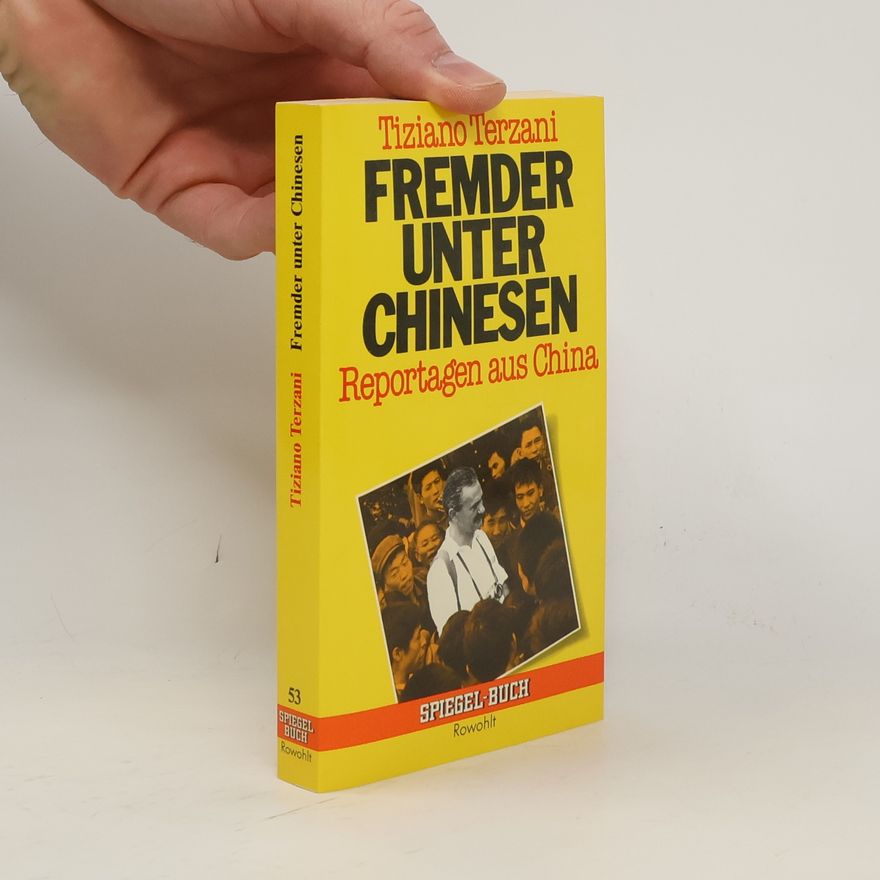 Tiziano Terzani Fremder unter Chinesen