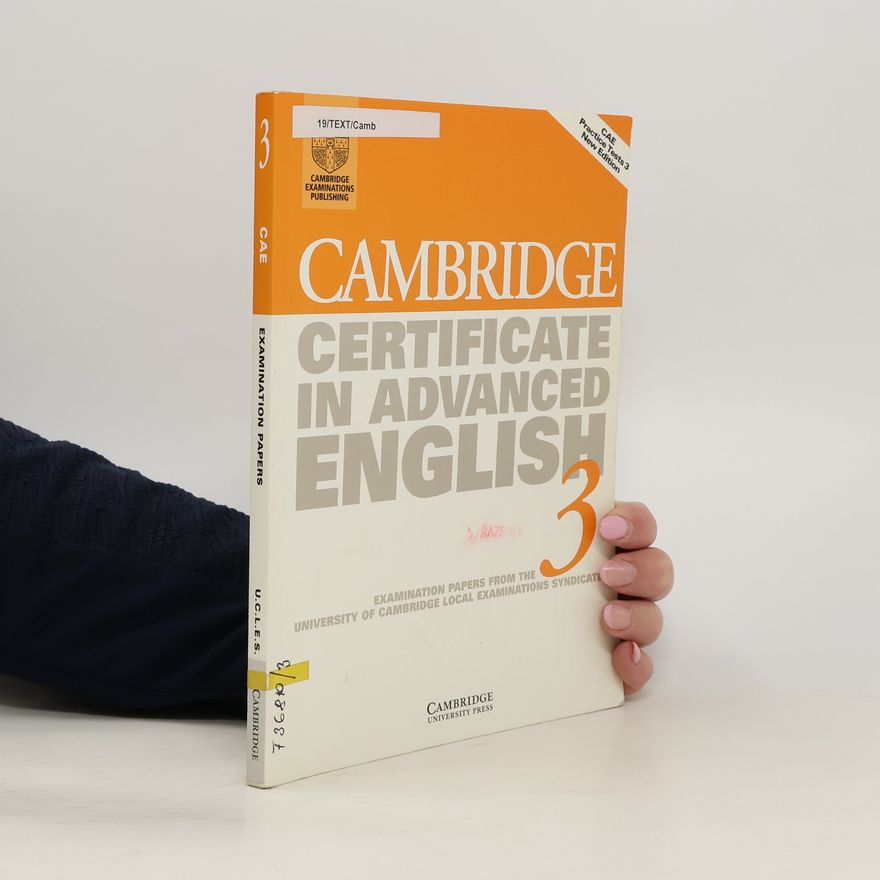 University of Cambridge Local Examinations Syndicate CAE: Cambridge Certificate in Advanced English 3 Student's Book