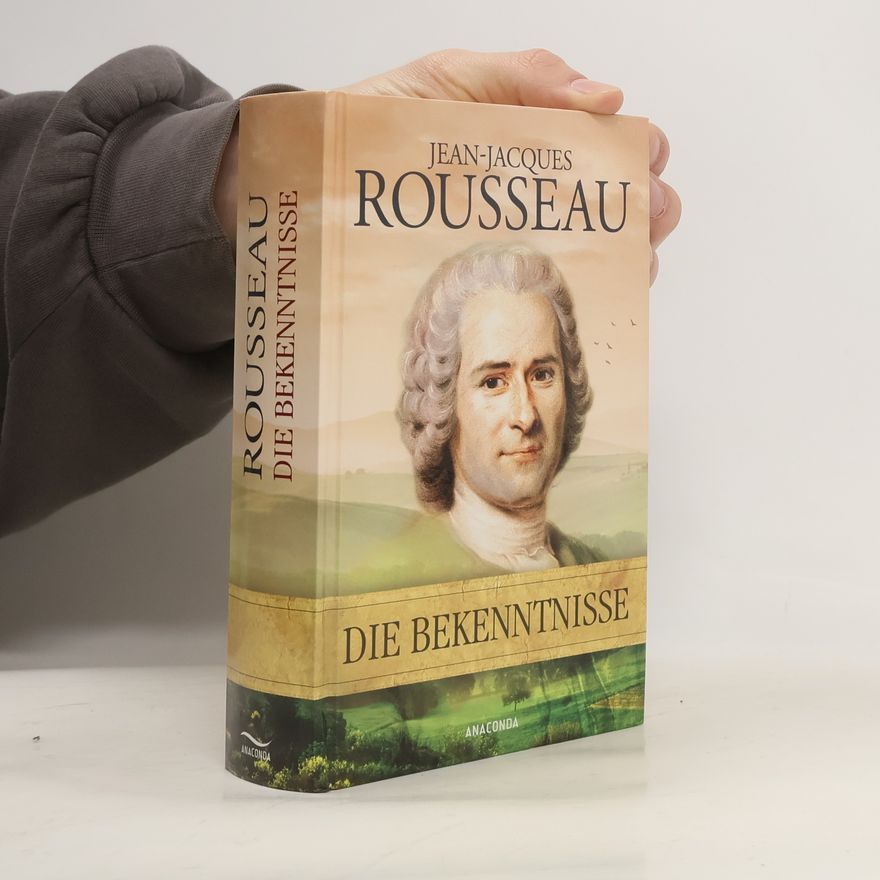 Jean-Jacques Rousseau Die Bekenntnisse