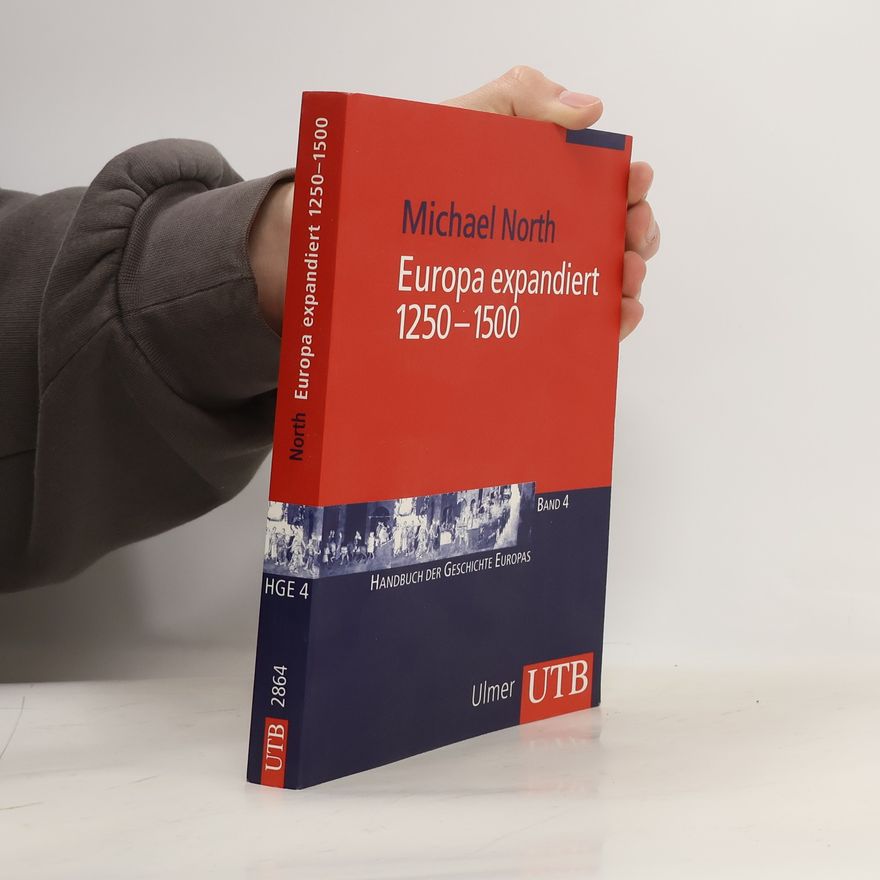 Michael North Europa expandiert, 1250-1500
