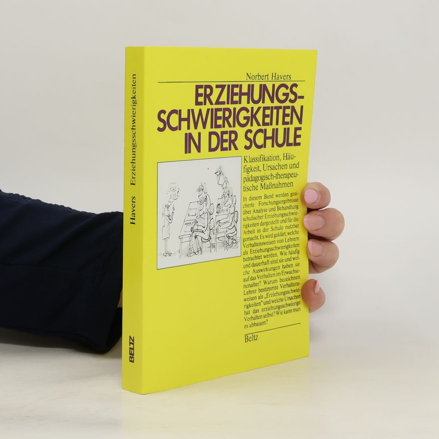 Norbert Havers Erziehungsschwierigkeiten in der Schule
