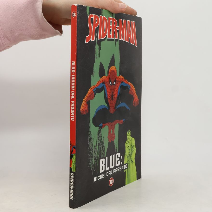 AA.VV. Spider-Man 13. Blue: Incubi del Passato