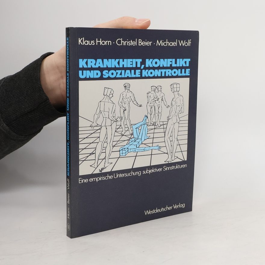 Klaus Horn Krankheit, Konflikt und soziale Kontrolle