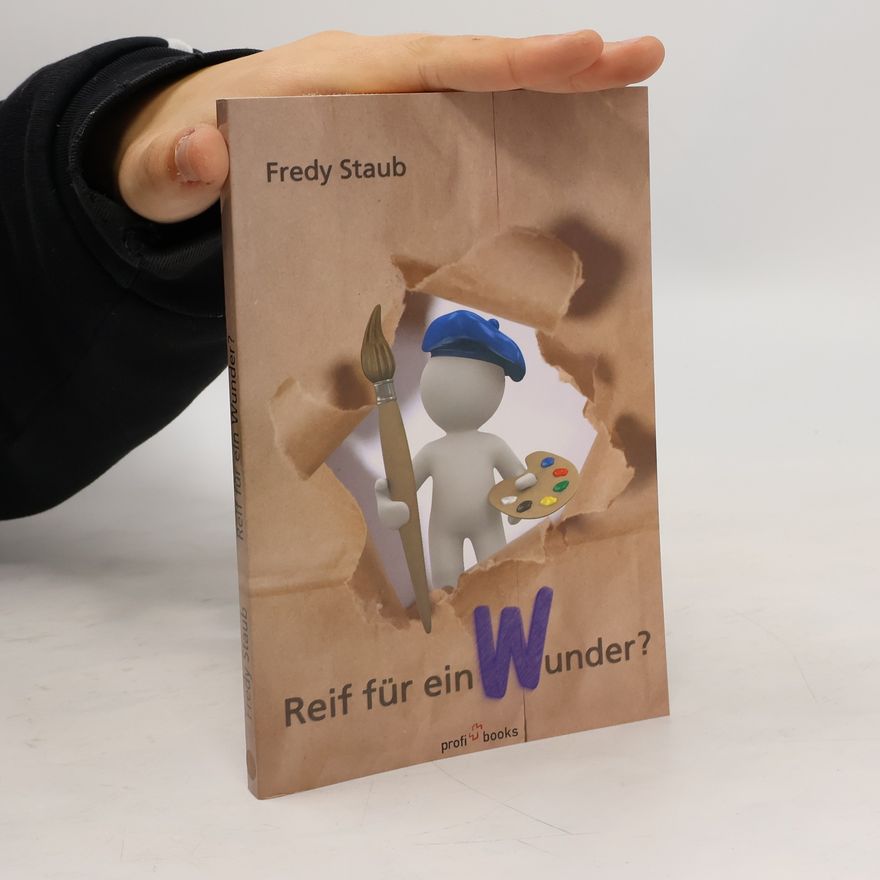 Fredy Staub Reif für ein Wunder?