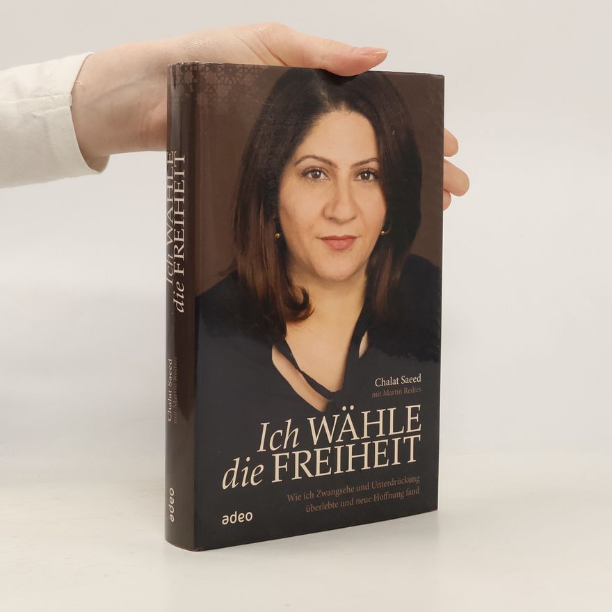 Chalat Saeed Ich wähle die Freiheit