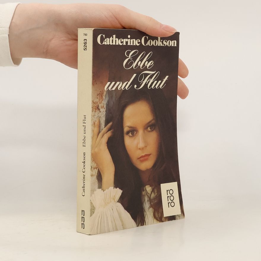 Catherine Cookson Ebbe und Flut. Roman