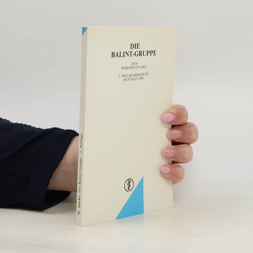 Werner Stucke Die Balint-Gruppe