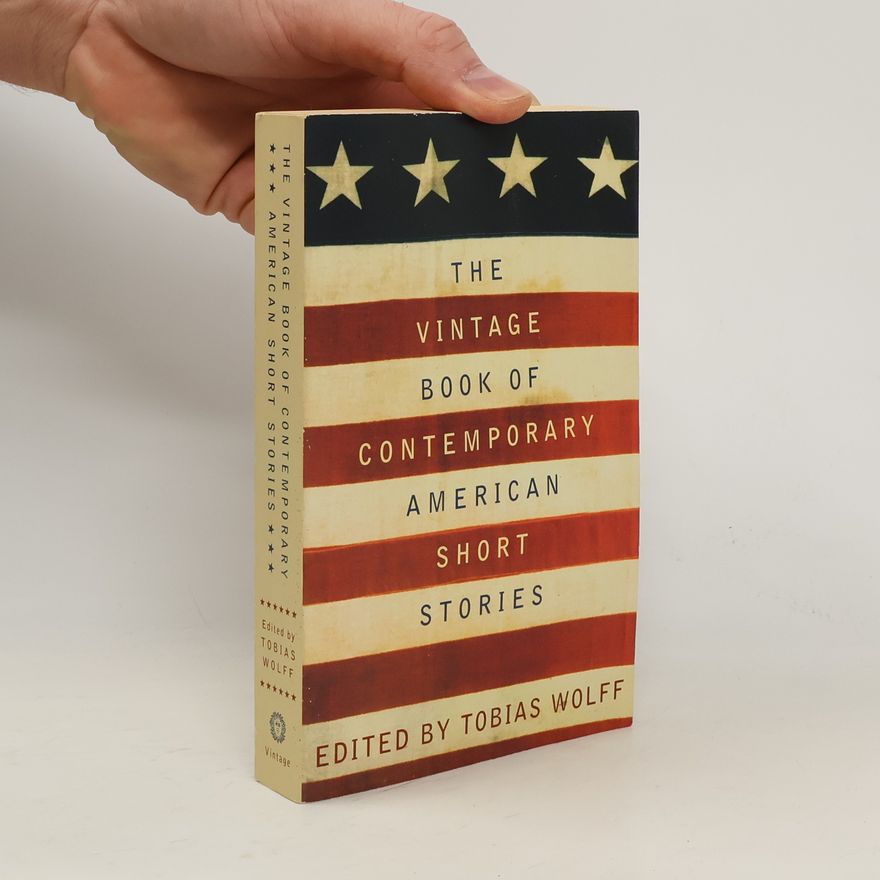 Tobias Wolff The Vintage Book of Contemporary American Short Stories
