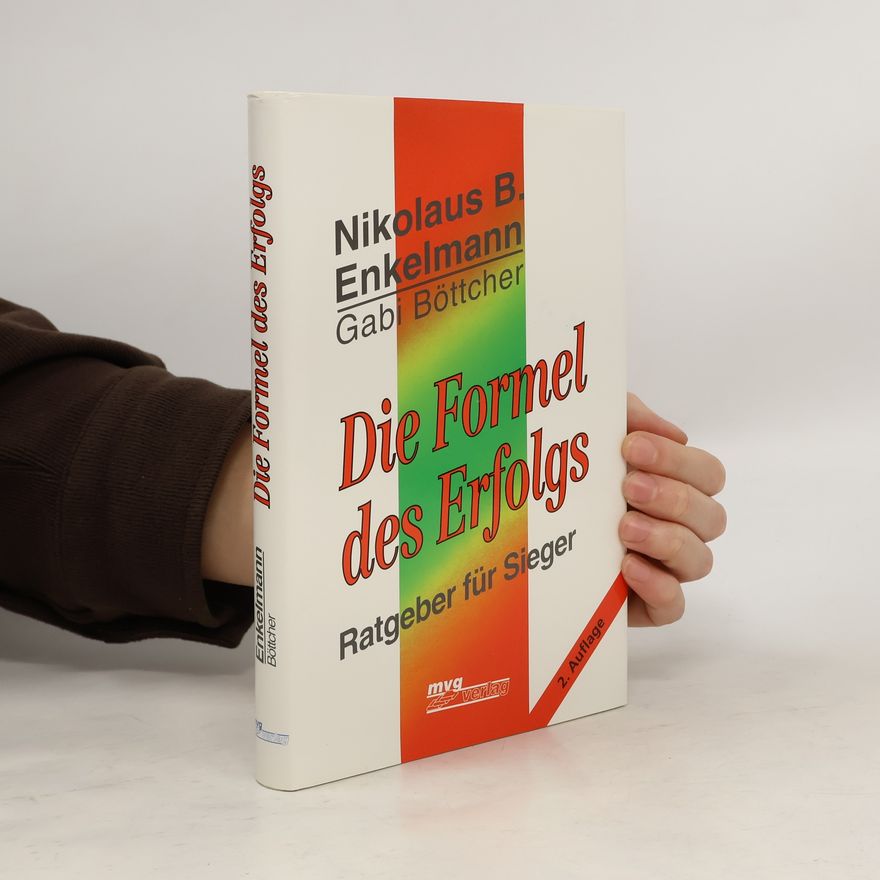 Nikolaus B. Enkelmann Die Formel des Erfolgs