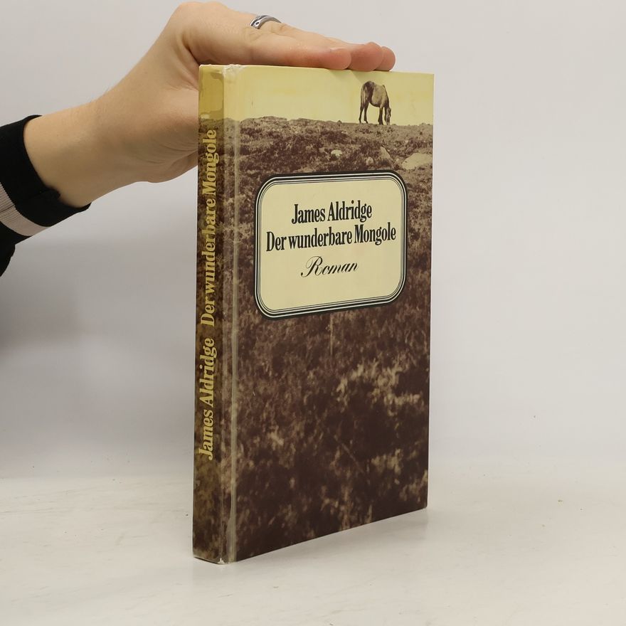 James Aldridge Der wunderbare Mongole