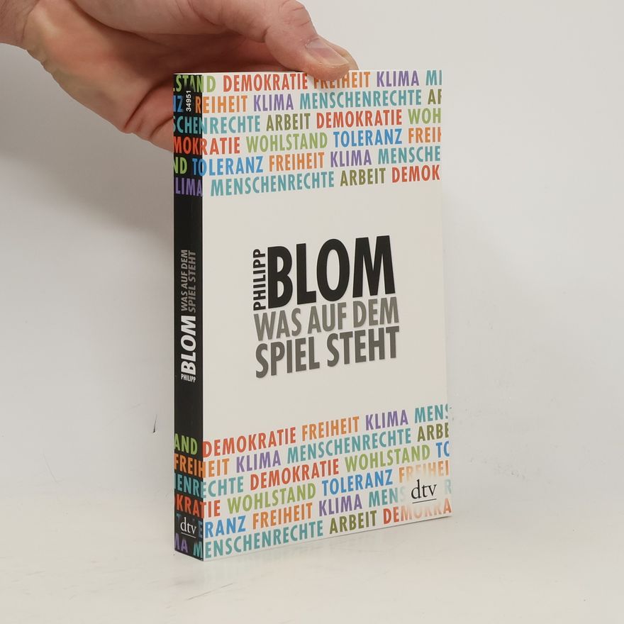 Philipp Blom Was auf dem Spiel steht