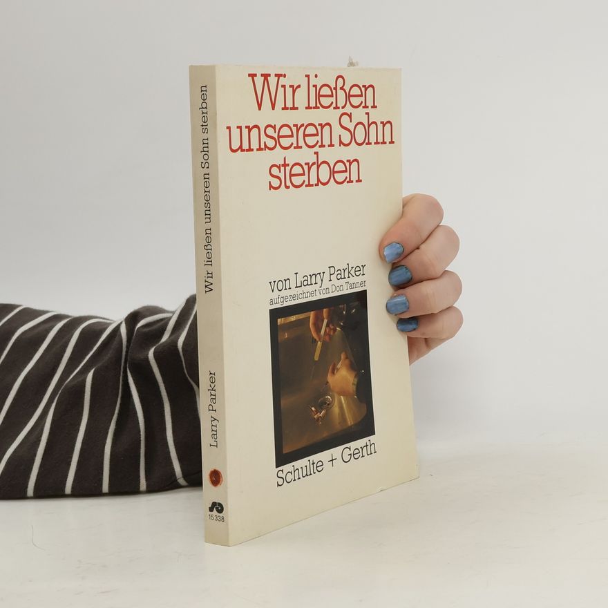 Don Tanner Wir ließen unseren Sohn sterben