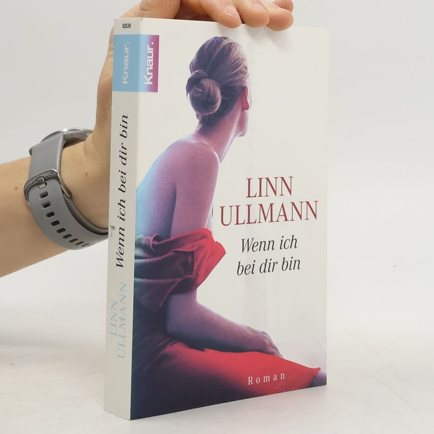 Linn Ullmann Wenn ich bei dir bin