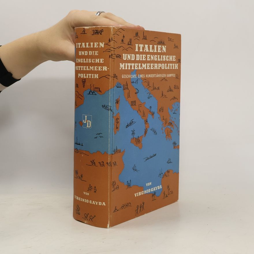 Virginio Gayda Italien und die englische Mittelmeerpolitik