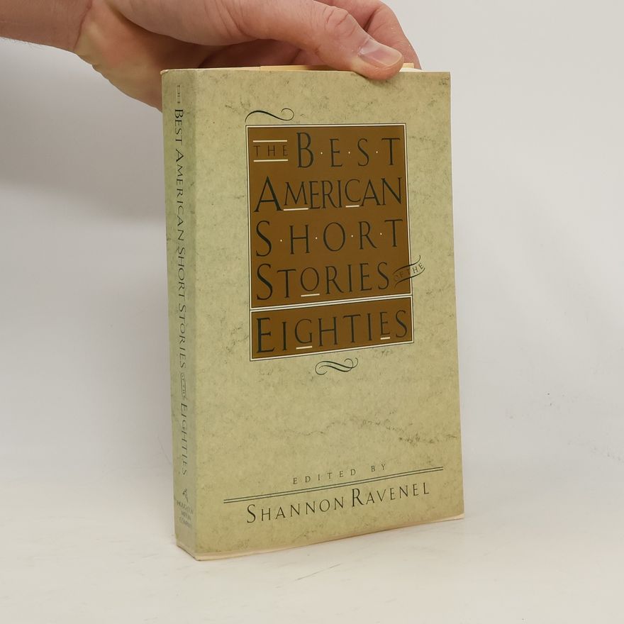 Shannon Ravenel The Best American Short Stories of the Eighties