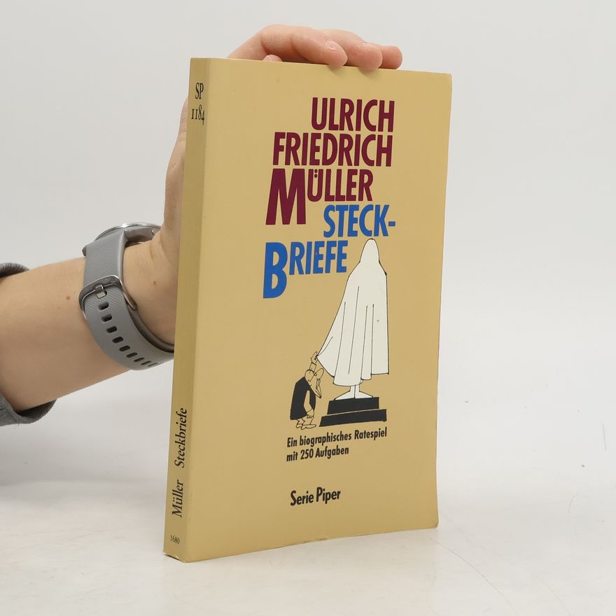 Ulrich Friedrich Müller Steckbriefe