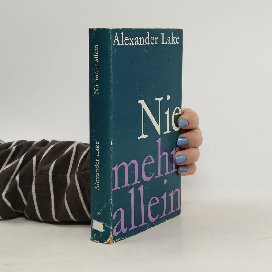 Alexander Lake Nie mehr allein