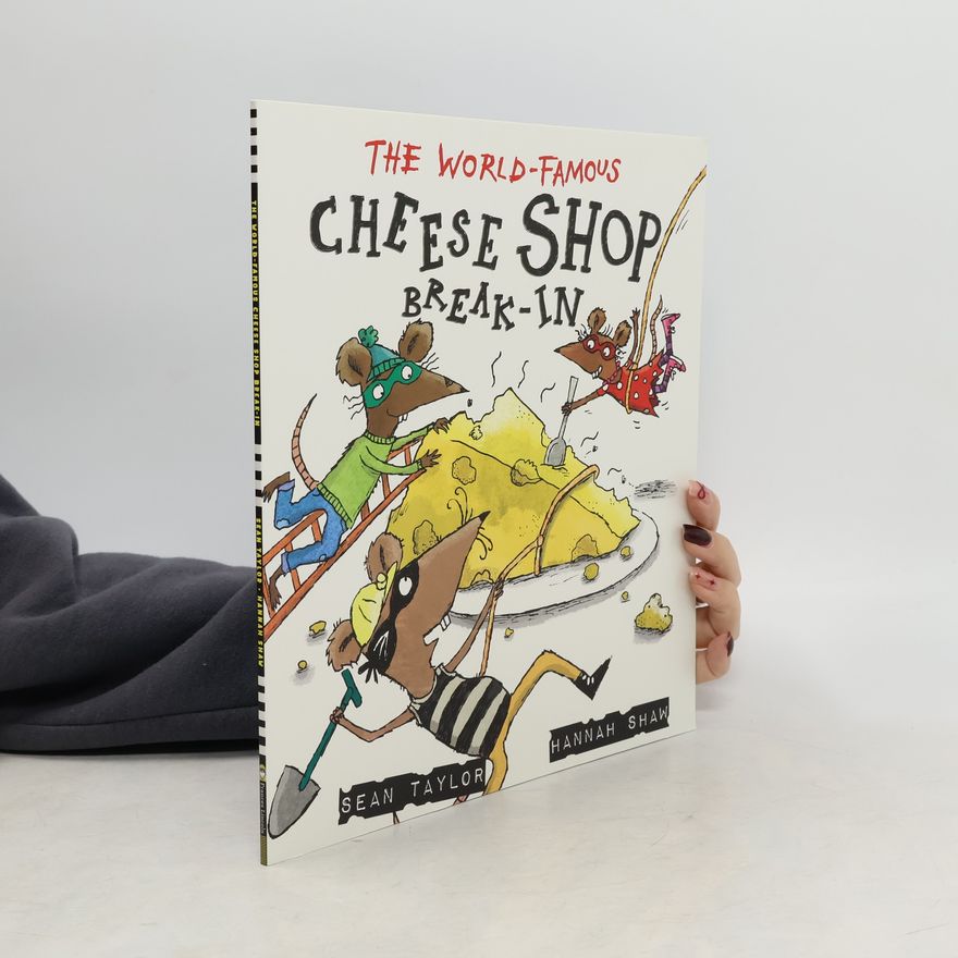 Hannah Shaw The World-Famous Cheese Shop Break-In