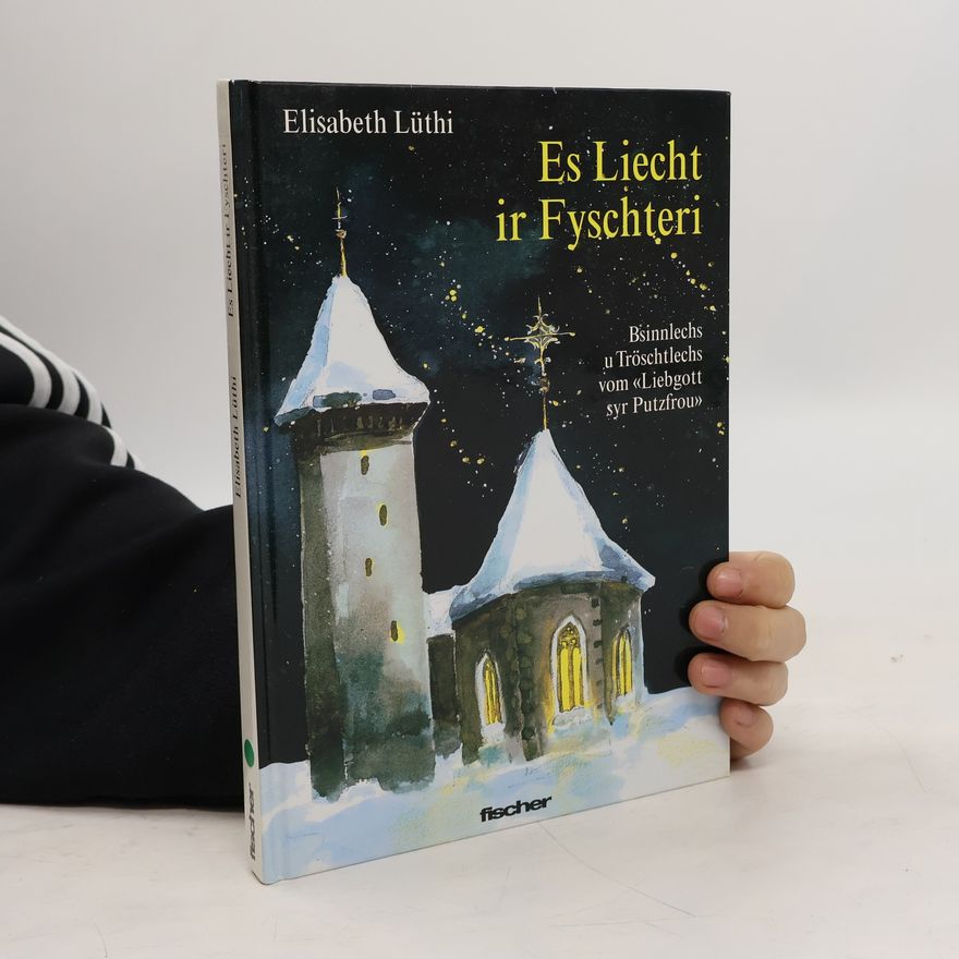 Elisabeth Lüthi Es Liecht ir Fyschteri