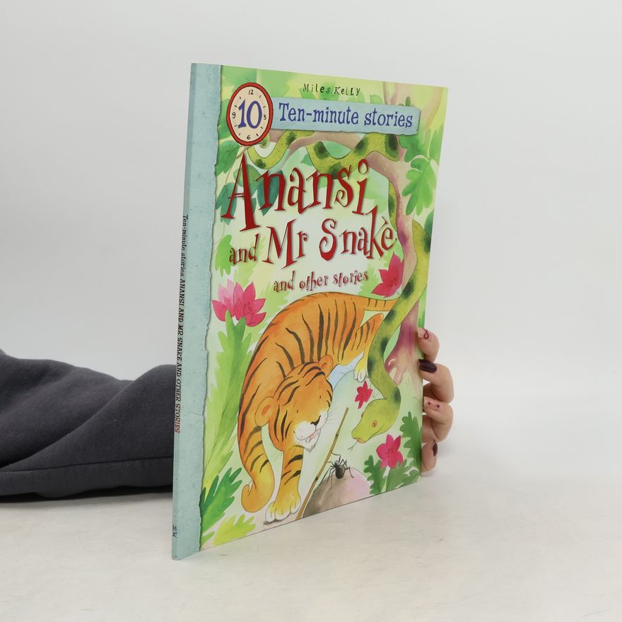 MILES KELLY PUBLISHING Anansi & Mr Snake & Other Stories