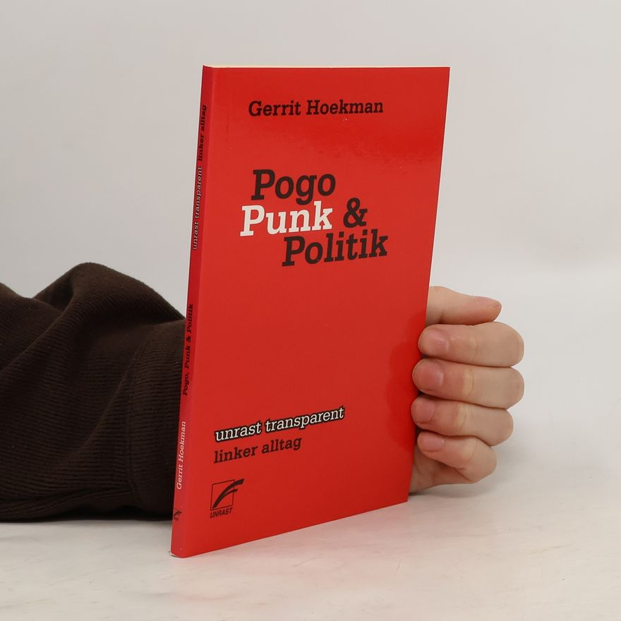 Gerrit Hoekmann Pogo, Punk & Politik
