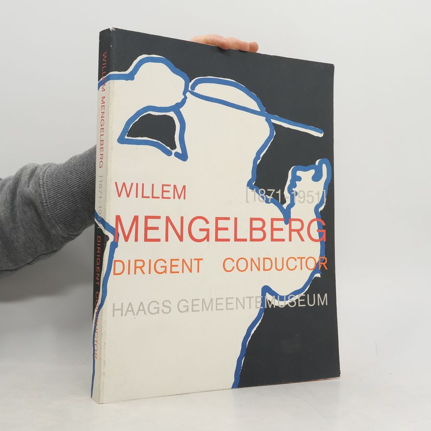 Onno Mensink Willem Mengelberg (1871-1951) Dirigent Conductor