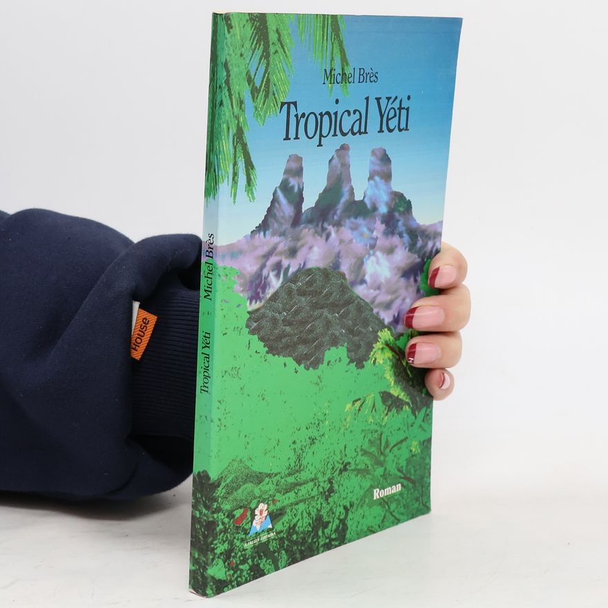 Michel Brès Tropical Yéti