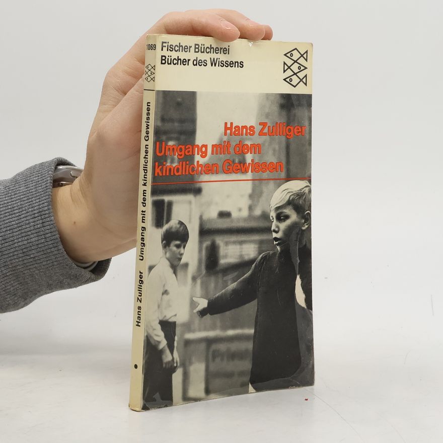 Hans Zulliger Umgang mit dem kindlichen Gewissen