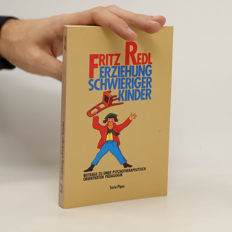 Fritz Redl Erziehung schwieriger Kinder