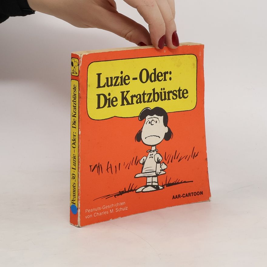 Charles M. Schulz Luzie oder die Kratzbürste