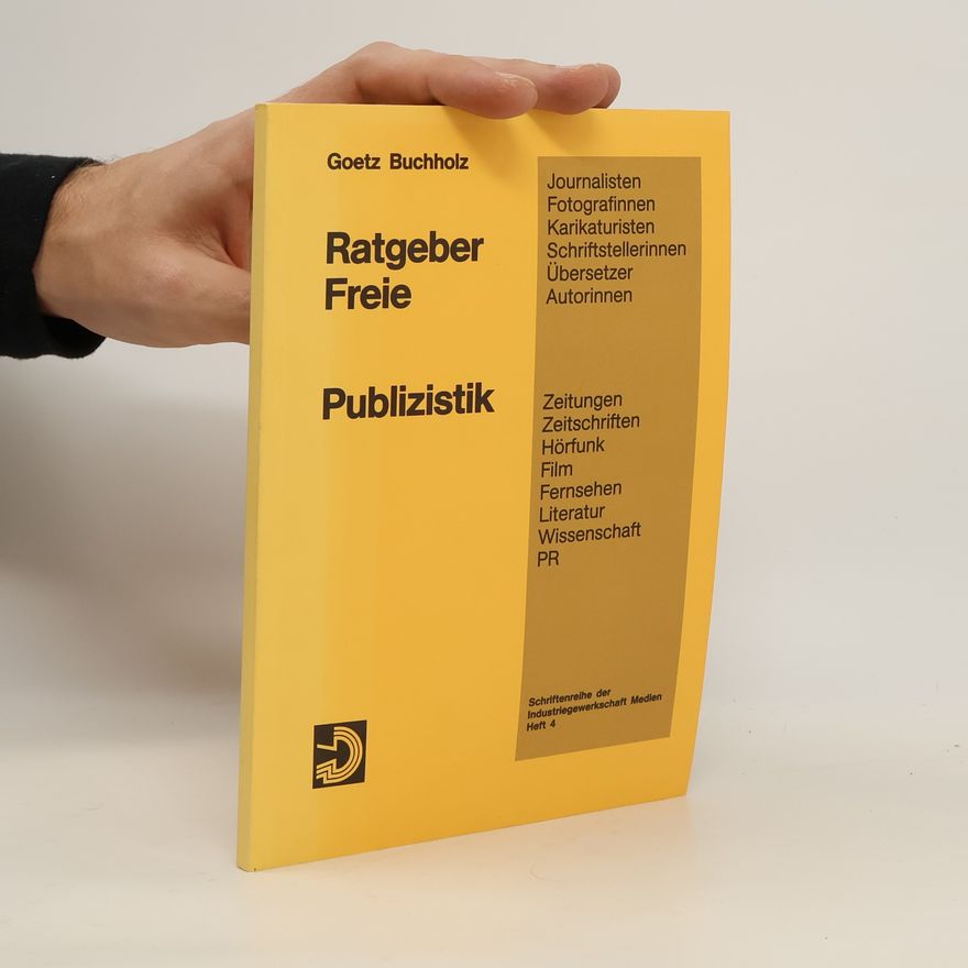 Goetz Buchholz Ratgeber Freie Publizistik