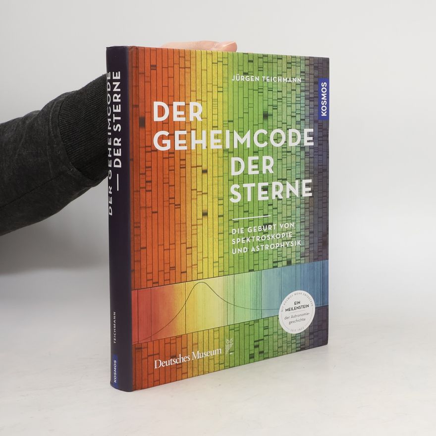 Jürgen Teichmann Der Geheimcode der Sterne